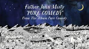 Track Review: Pure Comedy - Father John Misty