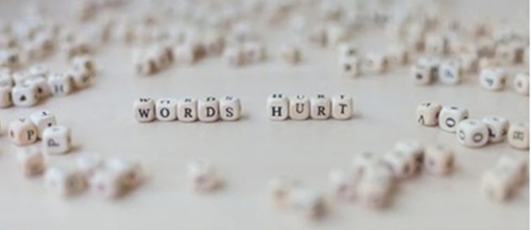 Sticks and Stones May Break My Bones, But Words Have Absolutely Hurt Me